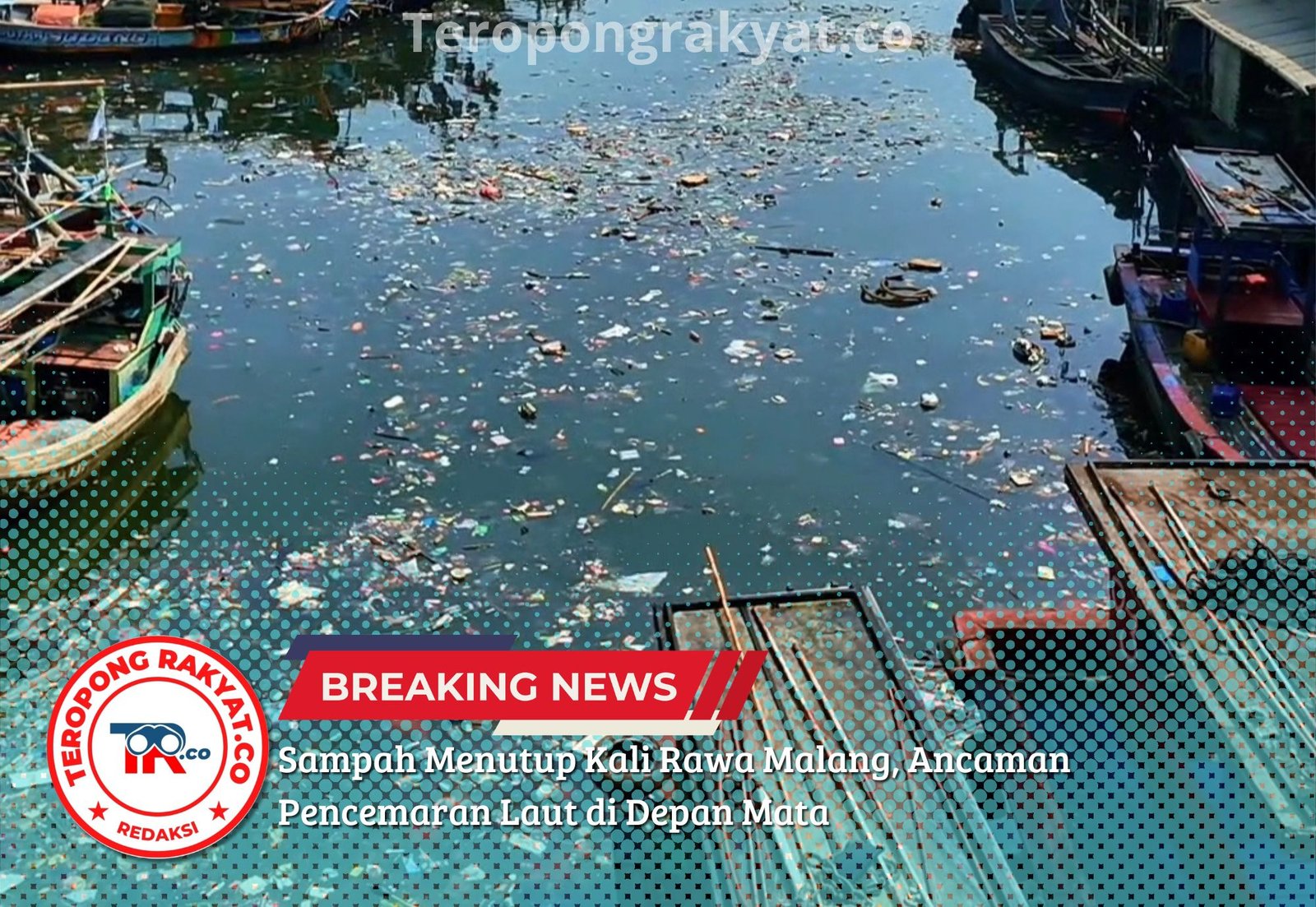 Sampah Menutup Kali Rawa Malang, Ancaman Pencemaran Laut di Depan Mata