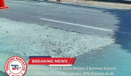 Bekas Galian PAM di Jalan Malaka 3 Rorotan Disorot, Jalan Beton Ditambal Seadanya, BPK Diminta Audit - Teropong Rakyat