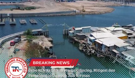 Debu KCN Keluhkan Warga Cilincing, KCN sudah melakukan Mitigasi dan Penyelesaian Dampak Lingkungan - Teropong Rakyat