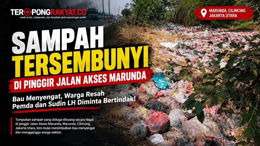 Sampah Menumpuk di Akses Marunda, Bau Menyengat Mulai Resahkan Warga - Teropong Rakyat
