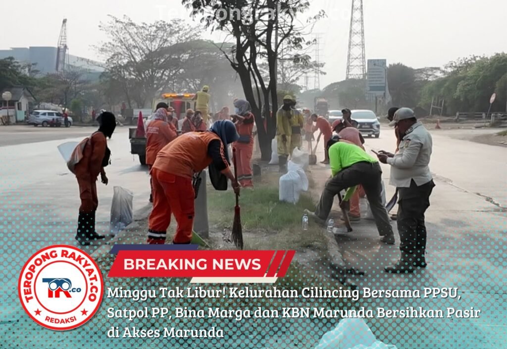 Portal Berita Indonesia dan Dunia Terkini Hari Ini, Update Harian Terbaru, Terlengkap, Tajam, Aktual dan Berimbang. Minggu Tak Libur! Kelurahan Cilincing Bersama PPSU, Satpol PP, Bina Marga dan KBN Marunda Bersihkan Pasir di Akses Marunda - Teropong Rakyat